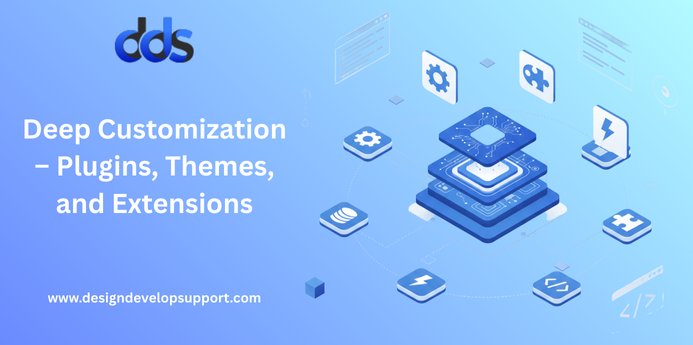 Deep Customization – Plugins, Themes, and Extensions
