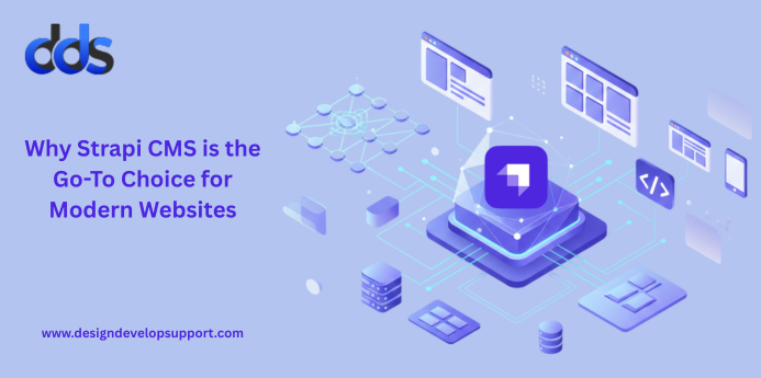 Why Strapi CMS is the Go-To Choice for Modern Websites